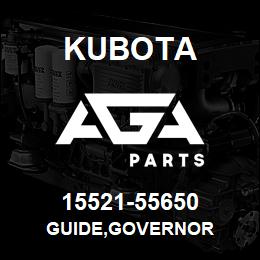 15521-55650 Kubota GUIDE,GOVERNOR | AGA Parts