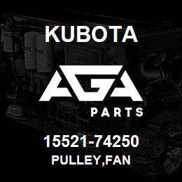 15521-74250 Kubota PULLEY,FAN | AGA Parts