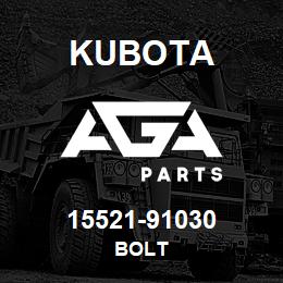 15521-91030 Kubota BOLT | AGA Parts