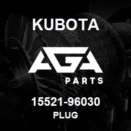 15521-96030 Kubota PLUG | AGA Parts