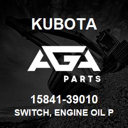 15841-39010 Kubota SWITCH, ENGINE OIL PRESSURE | AGA Parts