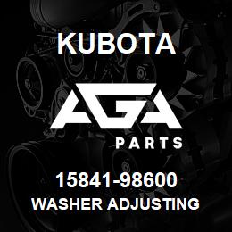 15841-98600 Kubota WASHER ADJUSTING | AGA Parts