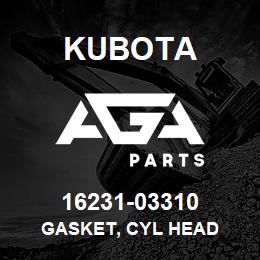 16231-03310 Kubota GASKET, CYL HEAD | AGA Parts