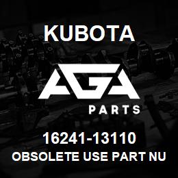 16241-13110 Kubota OBSOLETE USE PART NUMBER KU-1G673-13110 | AGA Parts