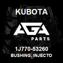 1J770-53260 Kubota BUSHING, INJECTO | AGA Parts