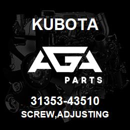 31353-43510 Kubota SCREW,ADJUSTING | AGA Parts