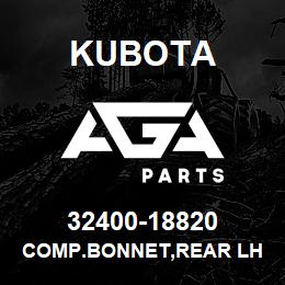 32400-18820 Kubota COMP.BONNET,REAR LH | AGA Parts