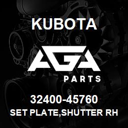 32400-45760 Kubota SET PLATE,SHUTTER RH | AGA Parts