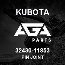 32430-11853 Kubota PIN JOINT | AGA Parts