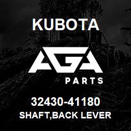 32430-41180 Kubota SHAFT,BACK LEVER | AGA Parts