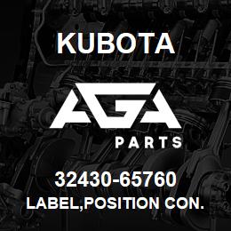 32430-65760 Kubota LABEL,POSITION CON. | AGA Parts