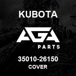 35010-26150 Kubota COVER | AGA Parts