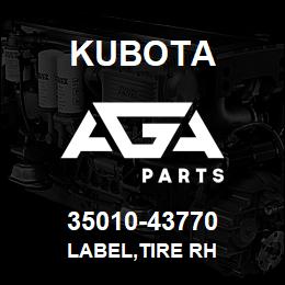 35010-43770 Kubota LABEL,TIRE RH | AGA Parts