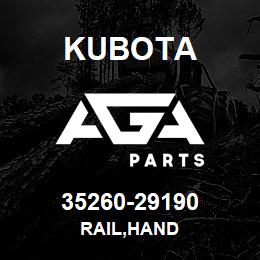 35260-29190 Kubota RAIL,HAND | AGA Parts