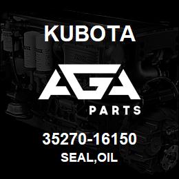 35270-16150 Kubota SEAL,OIL | AGA Parts
