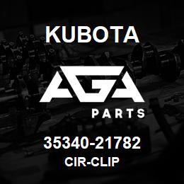 35340-21782 Kubota CIR-CLIP | AGA Parts