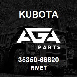 35350-66820 Kubota RIVET | AGA Parts