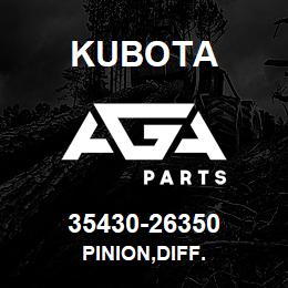 35430-26350 Kubota PINION,DIFF. | AGA Parts