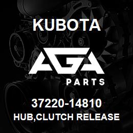 37220-14810 Kubota HUB,CLUTCH RELEASE | AGA Parts