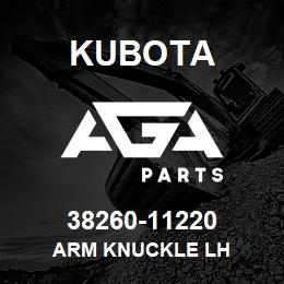 38260-11220 Kubota ARM KNUCKLE LH | AGA Parts