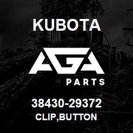 38430-29372 Kubota CLIP,BUTTON | AGA Parts