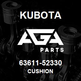 63611-52330 Kubota CUSHION | AGA Parts