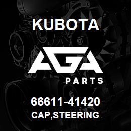 66611-41420 Kubota CAP,STEERING | AGA Parts