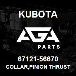 67121-56670 Kubota COLLAR,PINION THRUST | AGA Parts