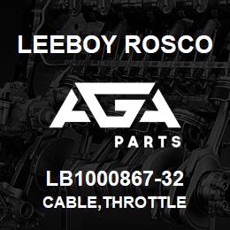 LB1000867-32 Leeboy Rosco CABLE,THROTTLE | AGA Parts