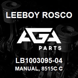 LB1003095-04 Leeboy Rosco MANUAL, 8515C C | AGA Parts