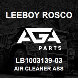 LB1003139-03 Leeboy Rosco AIR CLEANER ASS | AGA Parts