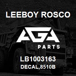 LB1003163 Leeboy Rosco DECAL,8510B | AGA Parts