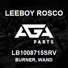 LB1008715SRV Leeboy Rosco BURNER, WAND | AGA Parts