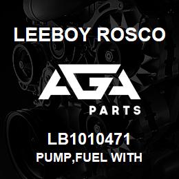 LB1010471 Leeboy Rosco PUMP,FUEL WITH | AGA Parts