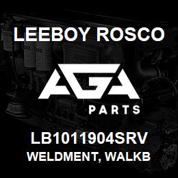 LB1011904SRV Leeboy Rosco WELDMENT, WALKB | AGA Parts