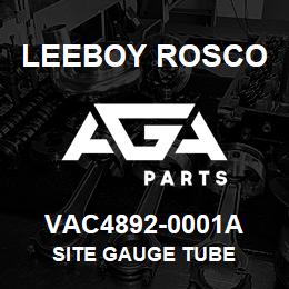 VAC4892-0001A Leeboy Rosco SITE GAUGE TUBE | AGA Parts