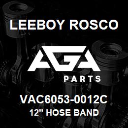 VAC6053-0012C Leeboy Rosco 12" HOSE BAND | AGA Parts