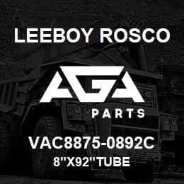 VAC8875-0892C Leeboy Rosco 8"X92"TUBE | AGA Parts