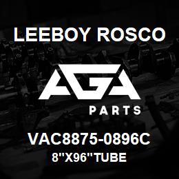 VAC8875-0896C Leeboy Rosco 8"X96"TUBE | AGA Parts
