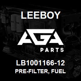 LB1001166-12 Leeboy PRE-FILTER, FUEL | AGA Parts