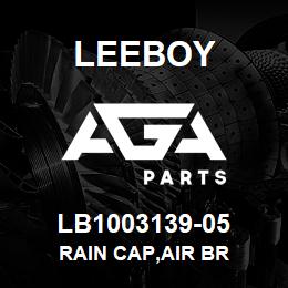 LB1003139-05 Leeboy RAIN CAP,AIR BR | AGA Parts