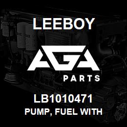 LB1010471 Leeboy PUMP, FUEL WITH | AGA Parts