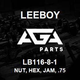 LB116-8-1 Leeboy NUT, HEX, JAM, .75 | AGA Parts