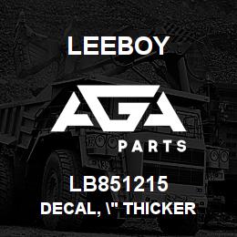 LB851215 Leeboy DECAL, " THICKER | AGA Parts