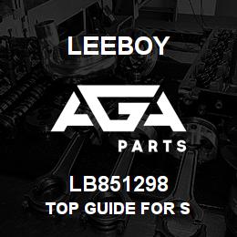 LB851298 Leeboy TOP GUIDE FOR S | AGA Parts