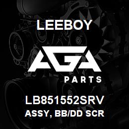 LB851552SRV Leeboy ASSY, BB/DD SCR | AGA Parts