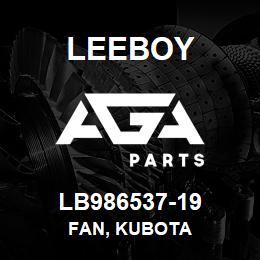 LB986537-19 Leeboy FAN, KUBOTA | AGA Parts