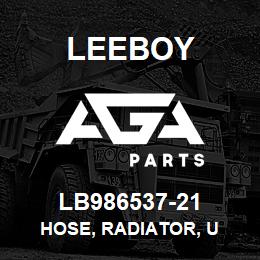 LB986537-21 Leeboy HOSE, RADIATOR, U | AGA Parts