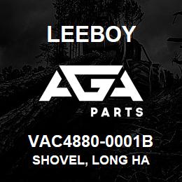 VAC4880-0001B Leeboy SHOVEL, LONG HA | AGA Parts