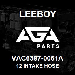 VAC6387-0061A Leeboy 12 INTAKE HOSE | AGA Parts